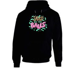 Saved By The Balls Dodgeball Team Uniform Funny Hoodie Saved By The Balls Dodgeball Team Uniform Funny Hoodie