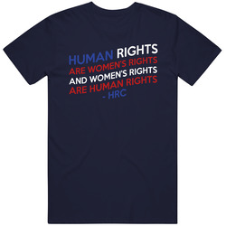 Human Rights Are Womens Rights Popular Hillary Clinton Quote T Shirt Human Rights Are Womens Rights Popular Hillary Clinton Quote T Shirt