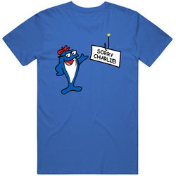 Sorry Charlie Starkist Tuna Most Memorable Ad Slogan T Shirt Sorry Charlie Starkist Tuna Most Memorable Ad Slogan T Shirt