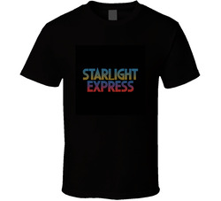 Starlight-express-fictional-band-from-st T Shirt