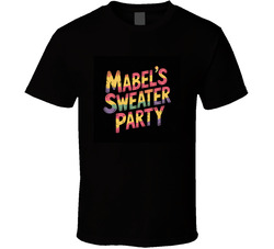 Mabels-sweater-party-band-fictional-band T Shirt