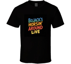 Bojacks-horsin-around-live-fictional-band T Shirt
