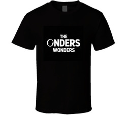 The-oneders-wonders-fictional-band-from- T Shirt The-oneders-wonders-fictional-band-from- T Shirt