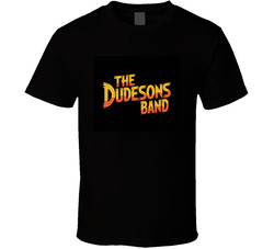 The-dudesons-band-fictional-band-from-th T Shirt The-dudesons-band-fictional-band-from-th T Shirt