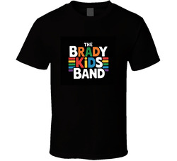 The-brady-kids-band-fictional-band-from- T Shirt The-brady-kids-band-fictional-band-from- T Shirt