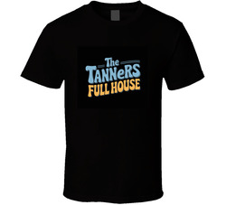 The-tanners-fictional-band-from-full-hou T Shirt The-tanners-fictional-band-from-full-hou T Shirt