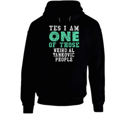 Yes I Am One Of Those Weird Al Yankovic People Comedian Comedy Worn Look Cool Fan Black Hooded Sweatshirt Hoodie Yes I Am One Of Those Weird Al Yankovic People Comedian Comedy Worn Look Cool Fan Black Hooded Sweatshirt Hoodie