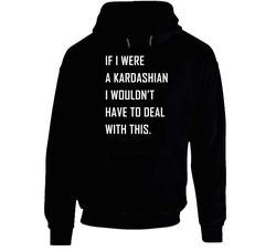 Kardashian Black Hooded Sweatshirt Hoodie Kardashian Black Hooded Sweatshirt Hoodie