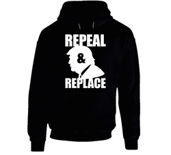 Donald Trump Repeal And Replace Funny Anit Trump Black Hooded Sweatshirt Hoodie Donald Trump Repeal And Replace Funny Anit Trump Black Hooded Sweatshirt Hoodie