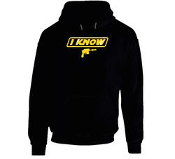 I Know Black Hooded Sweatshirt Hoodie I Know Black Hooded Sweatshirt Hoodie