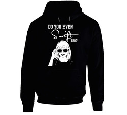 Do You Even Swift Bro? Black Black Hooded Sweatshirt Hoodie