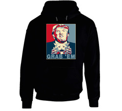 Funny Grab Them T-shirt Trump Tee President Black Hooded Sweatshirt Hoodie Funny Grab Them T-shirt Trump Tee President Black Hooded Sweatshirt Hoodie