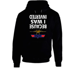 Because I Was Inverted Black Hooded Sweatshirt Hoodie Because I Was Inverted Black Hooded Sweatshirt Hoodie