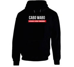 Cabo Wabo Because Screw Tomorrow Drinking Cool Party Black Hooded Sweatshirt Hoodie Cabo Wabo Because Screw Tomorrow Drinking Cool Party Black Hooded Sweatshirt Hoodie