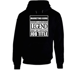 Marketing Guru Because Legend Official Job Title Black Hooded Sweatshirt Hoodie