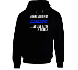 All I Care About Is My Camaro Car Lover Black Hooded Sweatshirt Hoodie