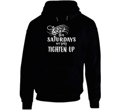 Tighten Up On Saturdays We Sing Archie Bell & The Drells R & B Music Fan Black Hooded Sweatshirt Hoodie Tighten Up On Saturdays We Sing Archie Bell & The Drells R & B Music Fan Black Hooded Sweatshirt Hoodie