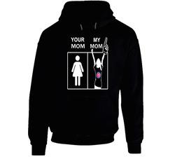 Chicago Cubs T Shirt Sports Baseball Tee Your Mom My Mom Funny Sport Black Hooded Sweatshirt Hoodie Chicago Cubs T Shirt Sports Baseball Tee Your Mom My Mom Funny Sport Black Hooded Sweatshirt Hoodie