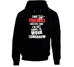 Fireball No Work Black Hooded Sweatshirt Hoodie Fireball No Work Black Hooded Sweatshirt Hoodie