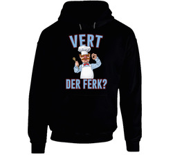 Vert Der Ferk Swedish Chef Quote Muppets Fan Black Hooded Sweatshirt Hoodie Vert Der Ferk Swedish Chef Quote Muppets Fan Black Hooded Sweatshirt Hoodie