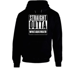 Straight Outta Whataburger Movie And Fast Food Parody Black Hooded Sweatshirt Hoodie Straight Outta Whataburger Movie And Fast Food Parody Black Hooded Sweatshirt Hoodie