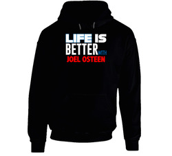 Joel Osteen Life Is Better Religious Church Black Hooded Sweatshirt Hoodie