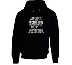 Doctor Who, Doctor Who References Shirt, Funny Shirt, Birthday Black Hooded Sweatshirt Hoodie Doctor Who, Doctor Who References Shirt, Funny Shirt, Birthday Black Hooded Sweatshirt Hoodie