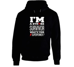 I'm A Storke Survivor Tee Black Hooded Sweatshirt Hoodie I'm A Storke Survivor Tee Black Hooded Sweatshirt Hoodie