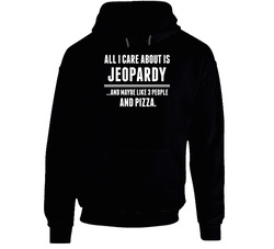 Jeopardy All I Care About Is Video Game Fan Black Hooded Sweatshirt Hoodie Jeopardy All I Care About Is Video Game Fan Black Hooded Sweatshirt Hoodie