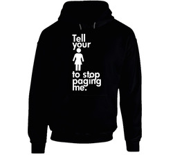 Dirt Nasty Stop Paging Me Black Hooded Sweatshirt Hoodie Dirt Nasty Stop Paging Me Black Hooded Sweatshirt Hoodie