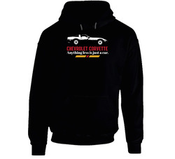 1984 Chevrolet Corvette C4 350 Anything Less Is Just A Car White Black Hooded Sweatshirt Hoodie 1984 Chevrolet Corvette C4 350 Anything Less Is Just A Car White Black Hooded Sweatshirt Hoodie