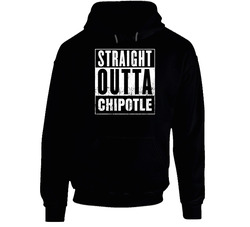 Straight Outta Chipotle Movie And Fast Food Parody Black Hooded Sweatshirt Hoodie Straight Outta Chipotle Movie And Fast Food Parody Black Hooded Sweatshirt Hoodie