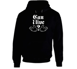 Can I Live Black Hooded Sweatshirt Hoodie Can I Live Black Hooded Sweatshirt Hoodie