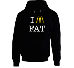 I'm Fat Mcdonalds Parody Black Hooded Sweatshirt Hoodie I'm Fat Mcdonalds Parody Black Hooded Sweatshirt Hoodie