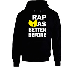 Rap Was Better Before Round Neck Black Hooded Sweatshirt Hoodie Rap Was Better Before Round Neck Black Hooded Sweatshirt Hoodie