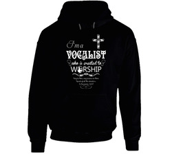 Christian T-shirt - I'm a Vocalist Created to Worship Black Hooded Sweatshirt Hoodie