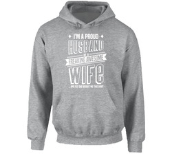 Proud Husband Of A Freaking Awesome Wife She Brought Me This Hooded Sweatshirt Hoodie Proud Husband Of A Freaking Awesome Wife She Brought Me This Hooded Sweatshirt Hoodie