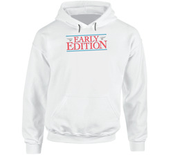 Early Edition 90s Tv Show Comedy Hooded Sweatshirt Hoodie Early Edition 90s Tv Show Comedy Hooded Sweatshirt Hoodie