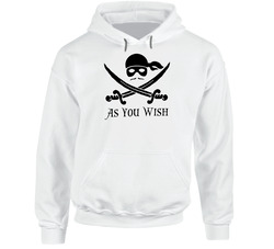 Princess Bride As You Wish Hooded Sweatshirt Hoodie Princess Bride As You Wish Hooded Sweatshirt Hoodie