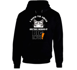 Big Lots I Used To Smile Then I Worked There Funny Occupation Hooded Sweatshirt Hoodie Big Lots I Used To Smile Then I Worked There Funny Occupation Hooded Sweatshirt Hoodie