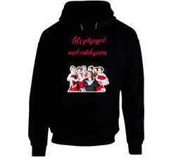 Let's Get Pissed And Watch Porn Love Actually Movie Billy Mack Quote Hooded Sweatshirt Hoodie Let's Get Pissed And Watch Porn Love Actually Movie Billy Mack Quote Hooded Sweatshirt Hoodie