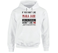 If You Don' T Like Mara Jade You Won't Like Me Novel Character Hooded Sweatshirt Hoodie If You Don' T Like Mara Jade You Won't Like Me Novel Character Hooded Sweatshirt Hoodie