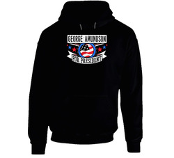 George Amundson For President Texas Funny Sports Hooded Sweatshirt Hoodie George Amundson For President Texas Funny Sports Hooded Sweatshirt Hoodie