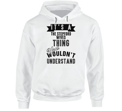 It's A The Stepford Wives Thing You Wouldn't Understand Fan Favorite Book Hooded Sweatshirt Hoodie It's A The Stepford Wives Thing You Wouldn't Understand Fan Favorite Book Hooded Sweatshirt Hoodie