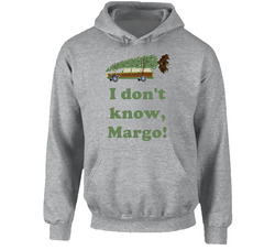 I Don't Know Margo National Lampoons Christmas Vacation Wagon Gift hooded sweatshirt Hoodie I Don't Know Margo National Lampoons Christmas Vacation Wagon Gift hooded sweatshirt Hoodie