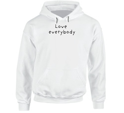 Love Everybody Hand Written hooded sweatshirt Hoodie