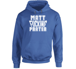 Fcking Matt Prater Detroit Football Team Favorite Player Fan hooded sweatshirt Hoodie Fcking Matt Prater Detroit Football Team Favorite Player Fan hooded sweatshirt Hoodie