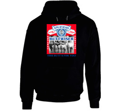 Buttwiser King Of Rears Funny Budwiser Parody Beer hooded sweatshirt Hoodie Buttwiser King Of Rears Funny Budwiser Parody Beer hooded sweatshirt Hoodie