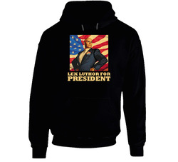 Lex Luthor For President hooded sweatshirt Hoodie
