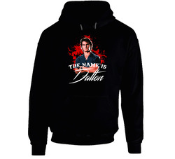The Name Is Dalton Road House Movie hooded sweatshirt Hoodie